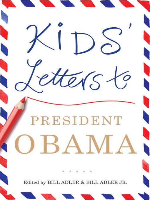 Title details for Kids' Letters to President Obama by Bill Adler - Available